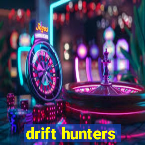 drift hunters